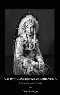 Produktbild: "The Dirty Old Indian" MY CANADIAN HERO