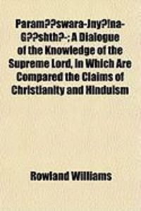 Produktbild: Paramswara-Jnyna-Gshth; A Dialogue of the Knowledge of the Supreme Lord, in Which Are Compared the Claims of Christianity and Hinduism