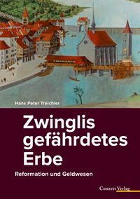 Bild vom Artikel Zwinglis gefährdetes Erbe vom Autor Hans Peter Treichler