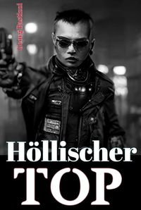 Produktbild: H&ouml;llischer Top (&Uuml;berlebens LitRPG Ranobe Trilogie, #3)