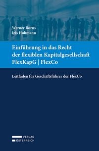Produktbild: Einf&uuml;hrung in das Recht der flexiblen Kapitalgesellschaft FlexKapG | FlexCo