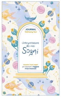 Produktbild: L' interpretazione dei miei sogni. Journal. Annota i tuoi sogni per imparare a leggere il tuo inconscio