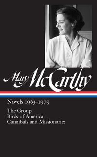 Produktbild: Mary McCarthy: Novels 1963-1979 (Loa #291)