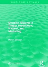 Produktbild: Clawson, M: Decision Making in Timber Production, Harvest, a