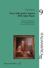 Produktbild: Prose nelle quali si ragiona della volgar lingua. Edizione tipofilologica per il cinquecentenario