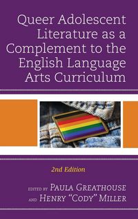 Produktbild: Queer Adolescent Literature as a Complement to the English Language Arts Curriculum