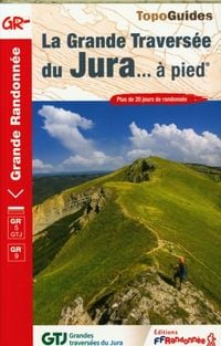 Produktbild: Grande Traversee du Jura a pied GR509/GRP