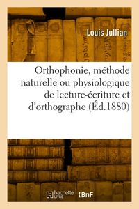 Produktbild: Orthophonie, m&eacute;thode naturelle ou physiologique de lecture-&eacute;criture et d'orthographe