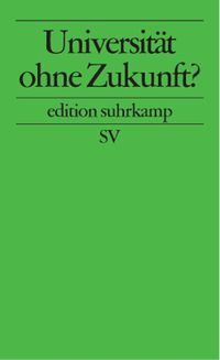 Produktbild: Universit&auml;t ohne Zukunft