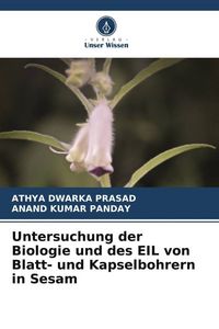 Produktbild: Untersuchung der Biologie und des EIL von Blatt- und Kapselbohrern in Sesam