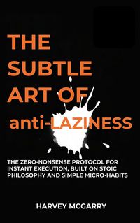Produktbild: The Subtle Art Of Anti-Laziness