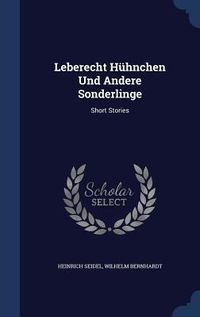 Produktbild: Leberecht H&uuml;hnchen Und Andere Sonderlinge