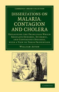 Produktbild: Dissertations on Malaria, Contagion and Cholera