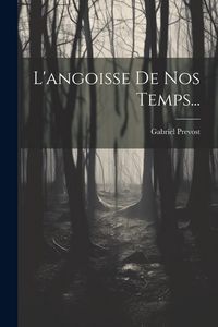 Produktbild: L'angoisse De Nos Temps...