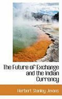 Produktbild: The Future of Exchange and the Indian Currency