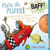 Bild vom Artikel BAFF! Wissen - Platz da, Pluto! vom Autor Volker Präkelt