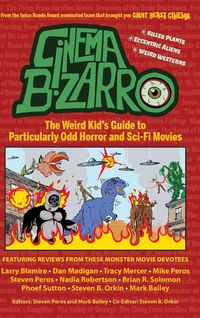 Produktbild: Cinema Bizarro - The Weird Kid's Guide to Particularly Odd Horror and Sci-Fi Movies