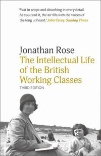 Produktbild: The Intellectual Life of the British Working Classes