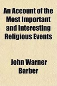Produktbild: An Account of the Most Important and Interesting Religious Events