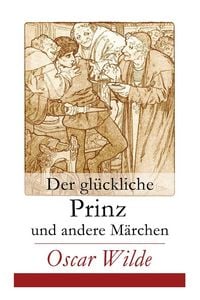 Produktbild: Der gl&uuml;ckliche Prinz und andere M&auml;rchen