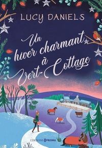 Produktbild: Un hiver charmant &agrave; Vert-Cottage. Vert-Cottage