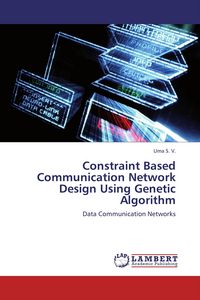Produktbild: Constraint Based Communication Network Design Using Genetic Algorithm