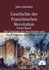 Produktbild: Geschichte der Franz&ouml;sischen Revolution