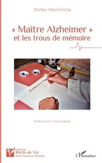 Produktbild: Ma&icirc;tre Alzheimer et les trous de m&eacute;moire