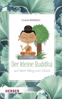 Produktbild: Der kleine Buddha auf dem Weg zum Gl&uuml;ck