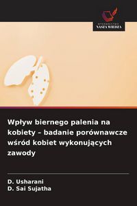 Produktbild: Wp&iquest;yw biernego palenia na kobiety - badanie por&oacute;wnawcze w&iquest;r&oacute;d kobiet wykonuj&iquest;cych zawody