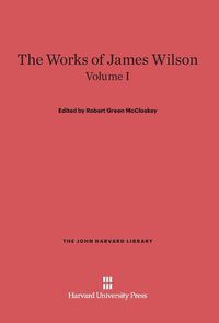 Produktbild: The Works of James Wilson, Volume I