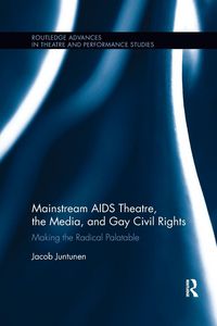 Produktbild: Mainstream AIDS Theatre, the Media, and Gay Civil Rights