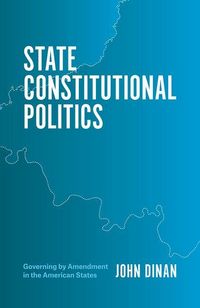 Produktbild: Dinan, J: State Constitutional Politics