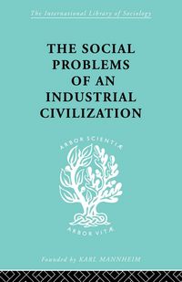 Produktbild: The Social Problems of an Industrial Civilisation