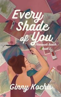 Produktbild: Every Shade of You (Minnesott Beach, #2)