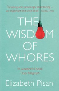 Produktbild: Pisani, E: Wisdom of Whores