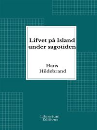 Produktbild: Lifvet p&aring; Island under sagotiden