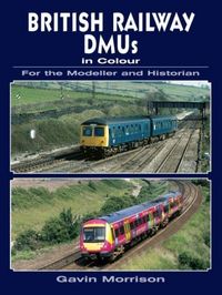 Produktbild: British Railway DMUs in Colour for the Modeller and Historian