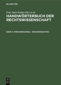 Produktbild: Handw&ouml;rterbuch der Rechtswissenschaft / M&auml;dchenhandel - Reichsexekution