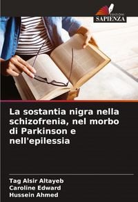 Produktbild: La sostantia nigra nella schizofrenia, nel morbo di Parkinson e nell'epilessia