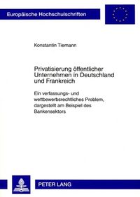 Produktbild: Privatisierung oeffentlicher Unternehmen in Deutschland und Frankreich