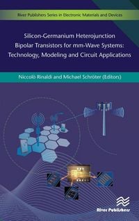 Produktbild: Silicon-Germanium Heterojunction Bipolar Transistors for mm-Wave Systems Technology, Modeling and Circuit Applications