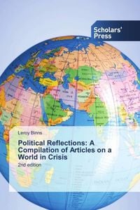 Produktbild: Political Reflections: A Compilation of Articles on a World in Crisis