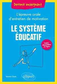 Produktbild: Le syst&egrave;me &eacute;ducatif - L'&eacute;preuve orale d'entretien de motivation