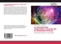 Produktbild: La Revoluci&oacute;n Industrial a Trav&eacute;s de la Realidad Virtual