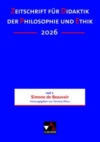 Produktbild: Zeitschrift f&uuml;r Didaktik der Philosophie und Ethik (ZDPE) / ZDPE Ausgabe 03/2026