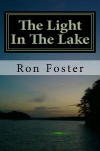 Produktbild: The Light In The Lake: The Survival Lake Retreat (Prepper Trilogy, #3)