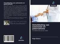Produktbild: Ontwikkeling van autonomie en paternalisme