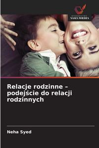 Produktbild: Relacje rodzinne - podejscie do relacji rodzinnych