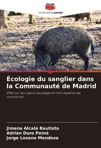 Produktbild: &Eacute;cologie du sanglier dans la Communaut&eacute; de Madrid